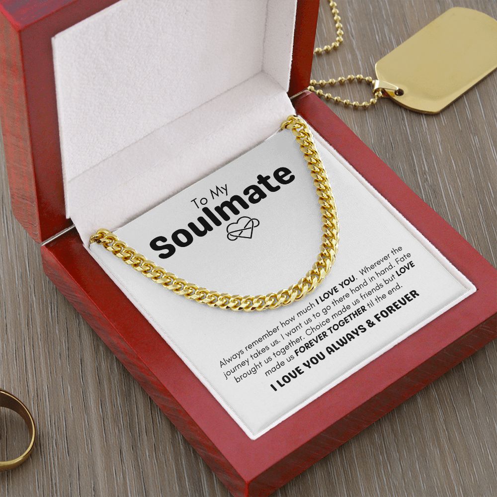 To My Soulmate - Forever Together - Cuban Link Chain