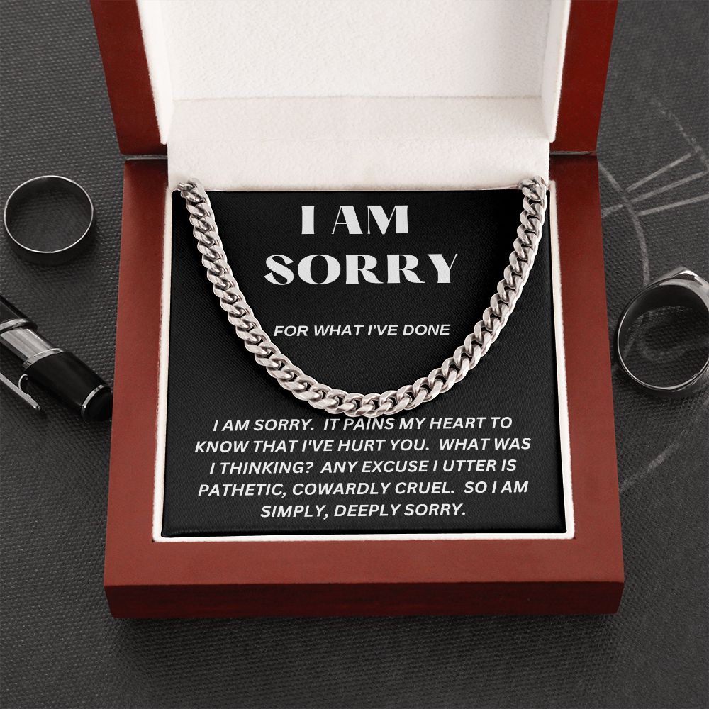 I AM SORRY - For What I've Done - Cuban Link Chain