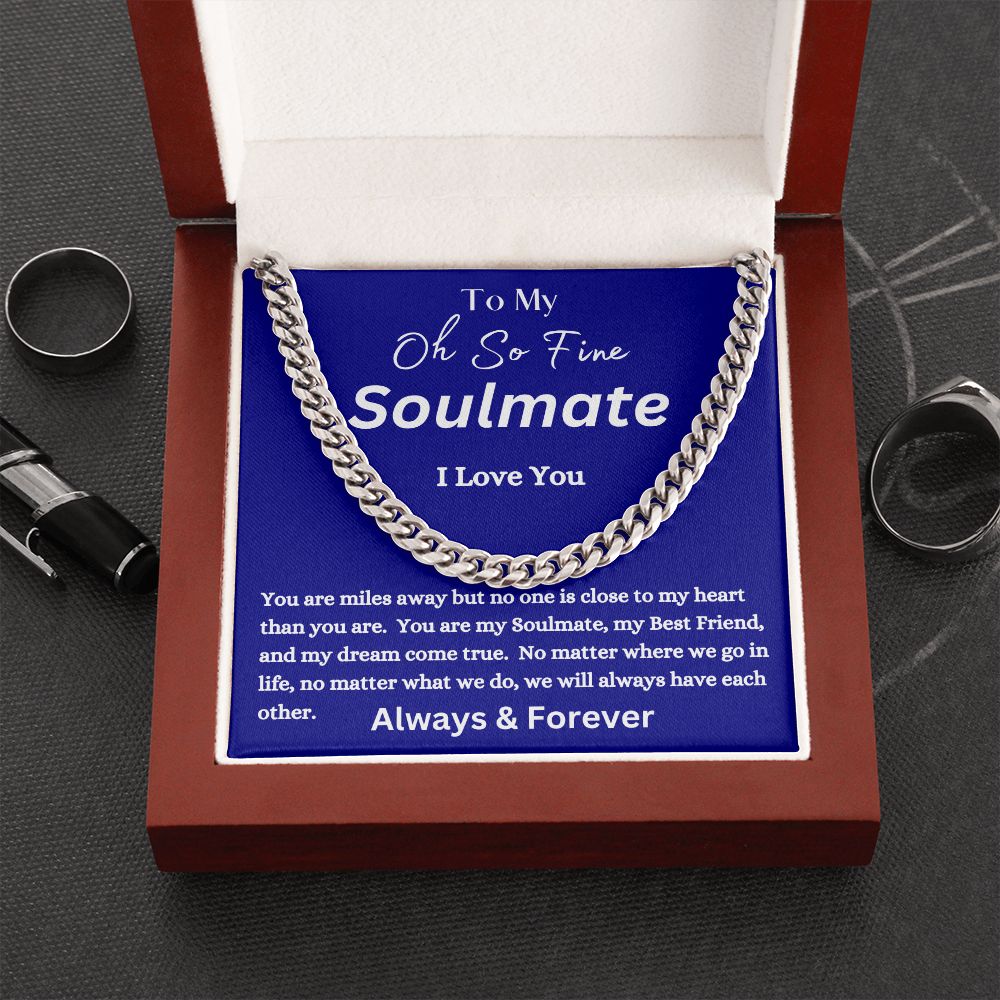 To My Oh So Fine Soulmate - Always Have Each Other - Cuban Link Chain