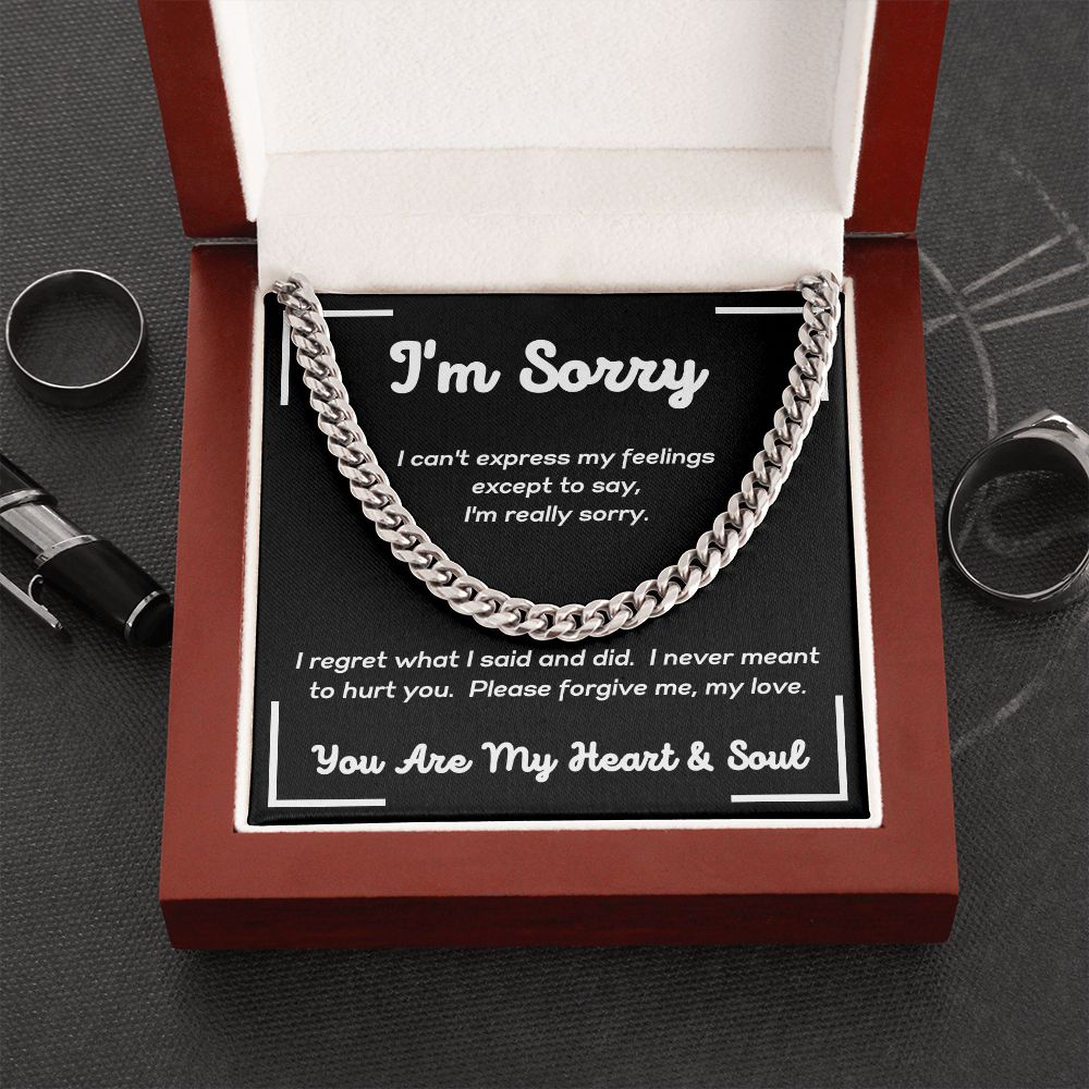 I'm Sorry - I'm Really Sorry - Cuban Link Chain