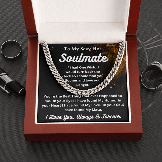 To My Sexy Hot Soulmate - One Wish - Cuban Link Chain