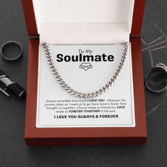 To My Soulmate - Forever Together - Cuban Link Chain
