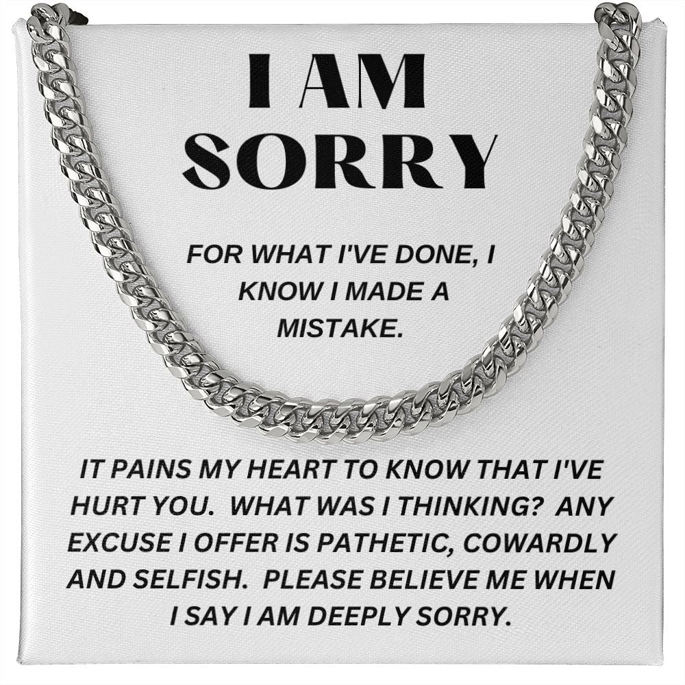 I AM SORRY - For What I've Done - Cuban Link Chain