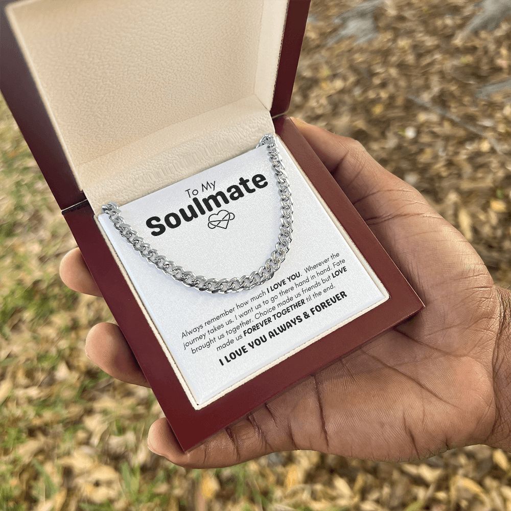 To My Soulmate - Forever Together - Cuban Link Chain