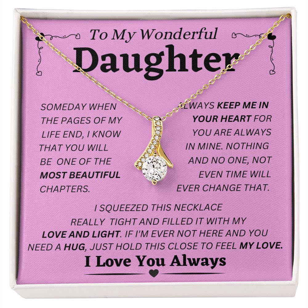 To My Wonderful Daughter - Keep Me In Your Heart - Alluring Beauty Necklace