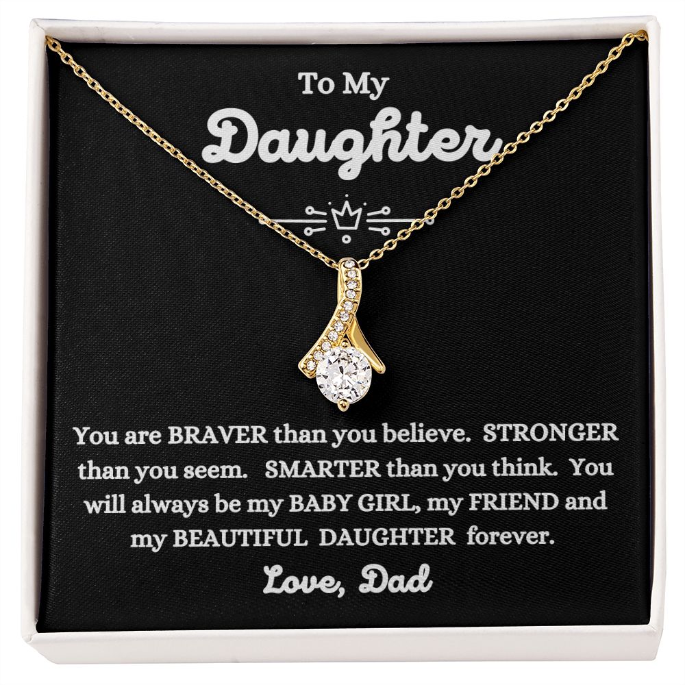 Dad - To My Daughter - My Beautiful Daughter - Alluring Beauty Necklace - Daughter Gift - Christmas Gift- Birthday Gift