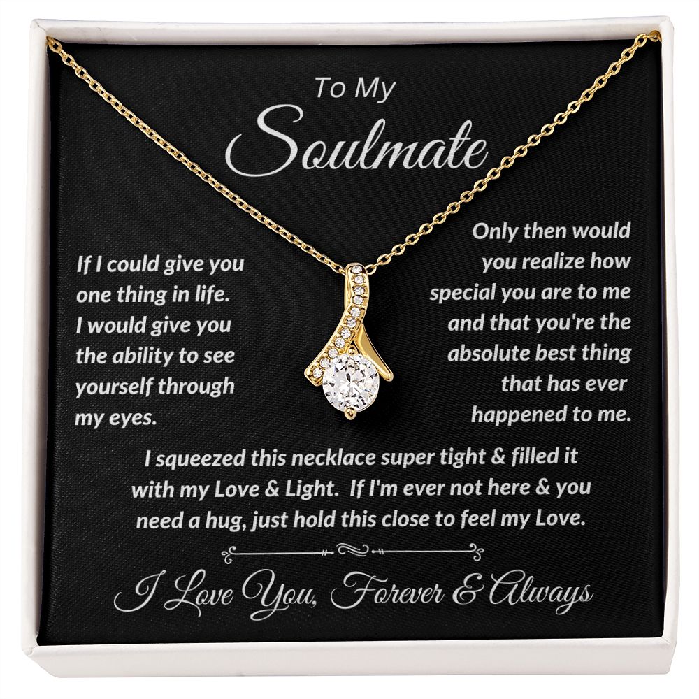 To My Soulmate - Love & Light - Alluring Beauty Necklace