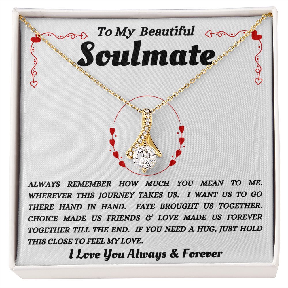 To My Beautiful Soulmate - Feel My Love - Alluring Beauty Necklace