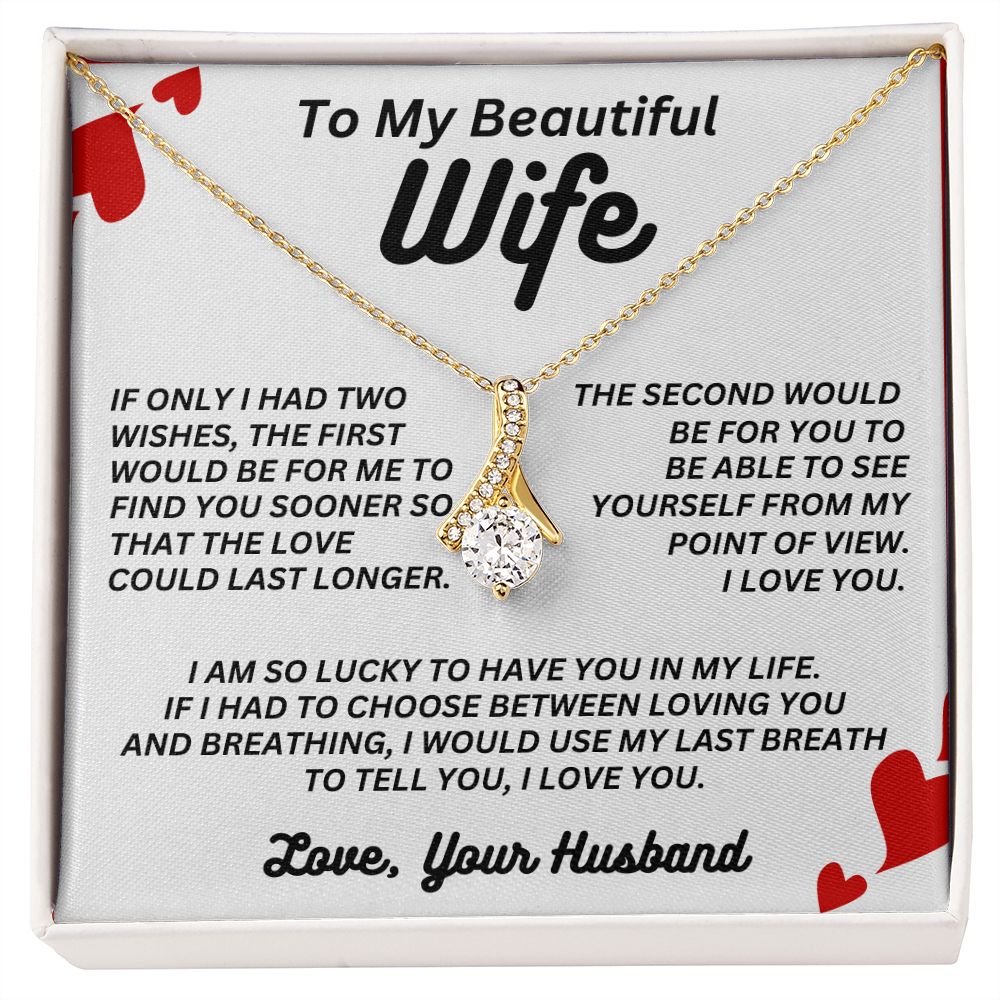To My Beautiful Wife - Two Wishes - Alluring Beauty Necklace
