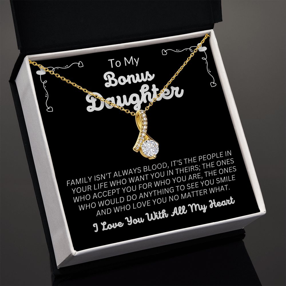To My Bonus Daughter - Family Isn't Always Blood - Alluring Beauty Necklace