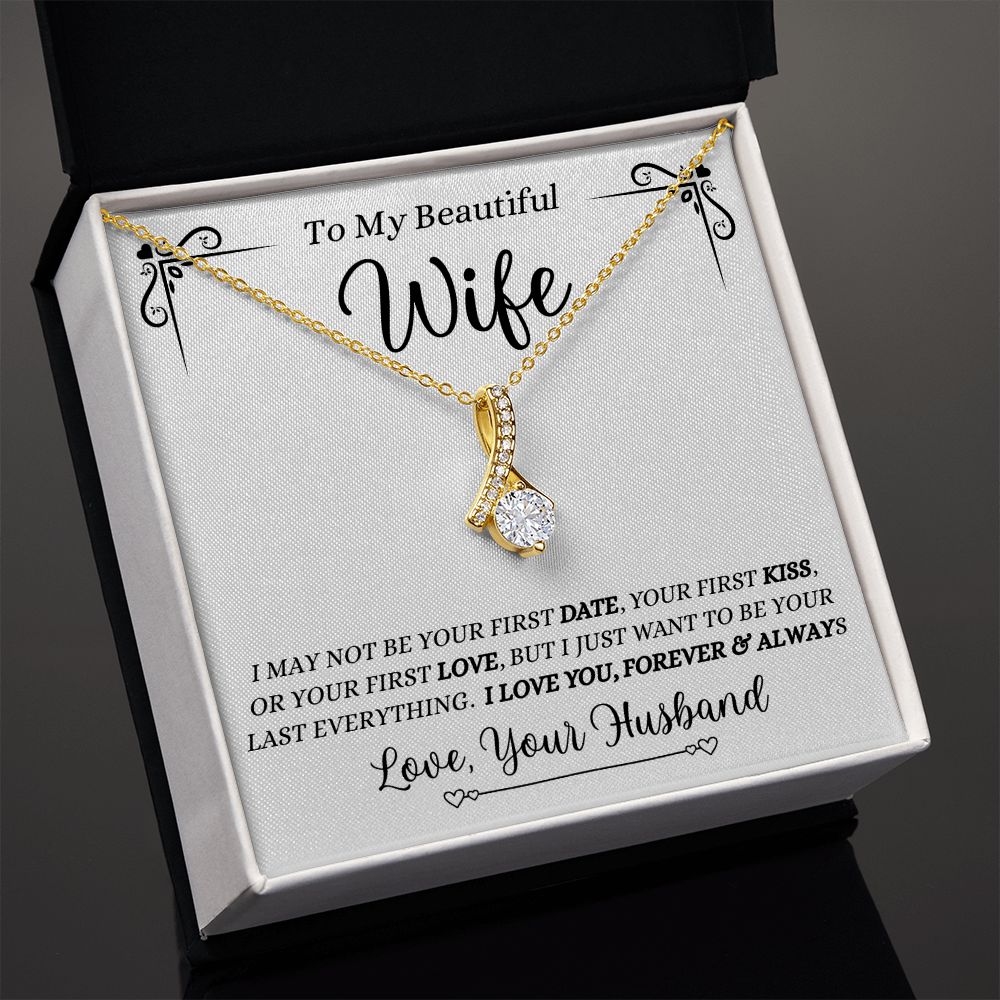 Husband - To My Beautiful Wife - Your Last Everything - Alluring Beauty Necklace