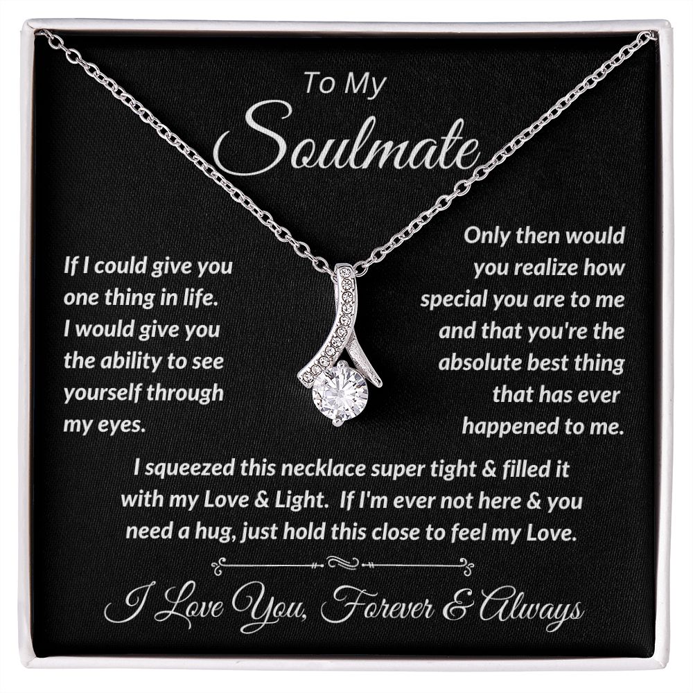 To My Soulmate - Love & Light - Alluring Beauty Necklace