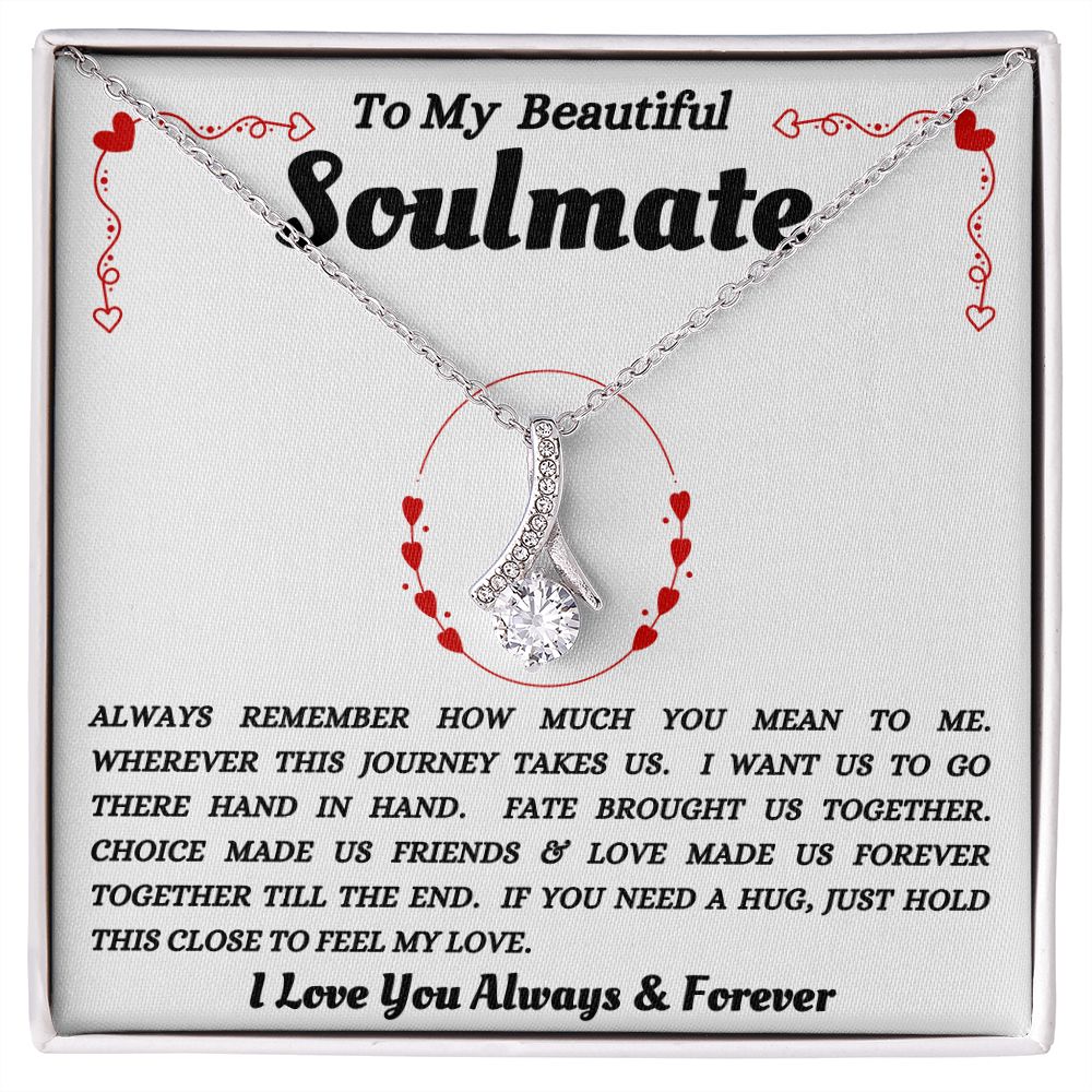 To My Beautiful Soulmate - Feel My Love - Alluring Beauty Necklace