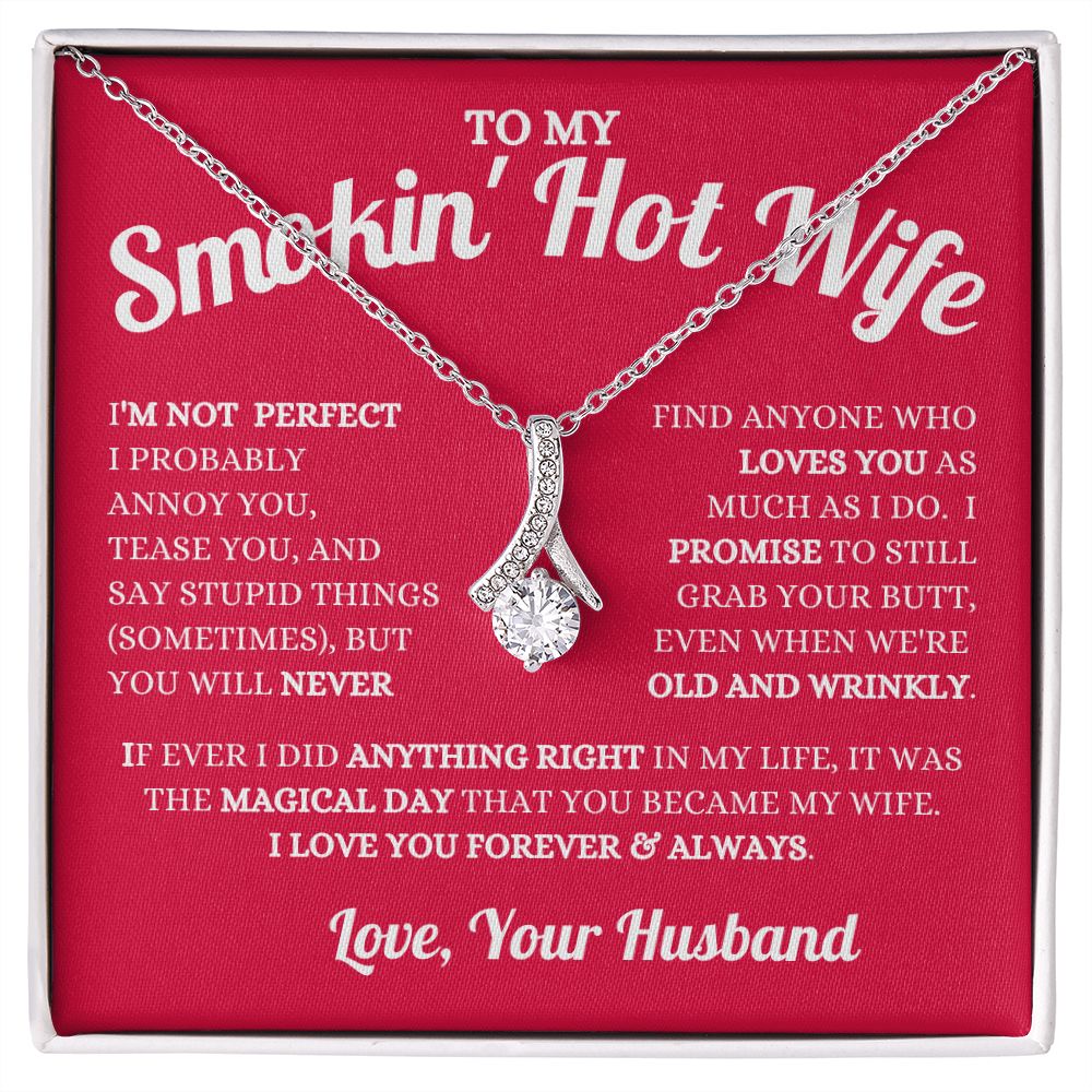 Husband - To My Smokin' Hot Wife - Loves You - Alluring Beauty Necklace