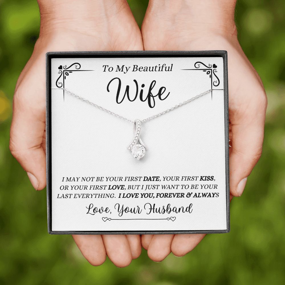 Husband - To My Beautiful Wife - Your Last Everything - Alluring Beauty Necklace