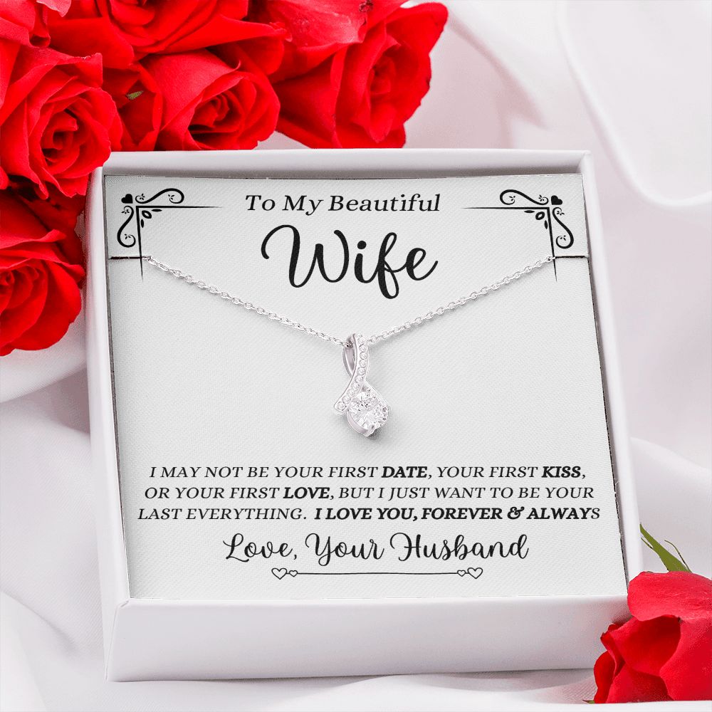 Husband - To My Beautiful Wife - Your Last Everything - Alluring Beauty Necklace