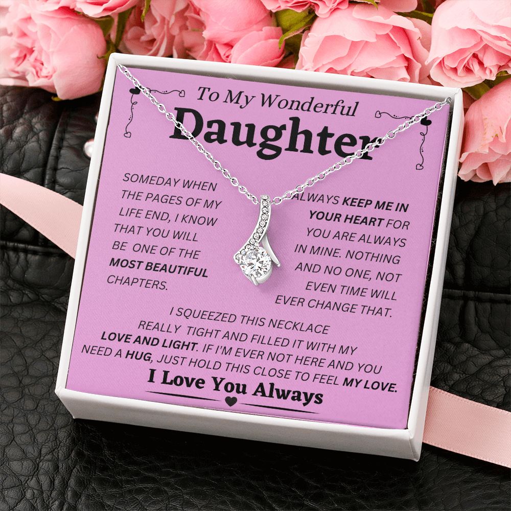 To My Wonderful Daughter - Keep Me In Your Heart - Alluring Beauty Necklace