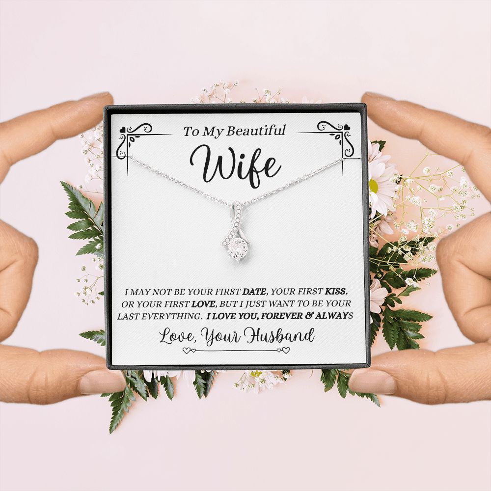 Husband - To My Beautiful Wife - Your Last Everything - Alluring Beauty Necklace