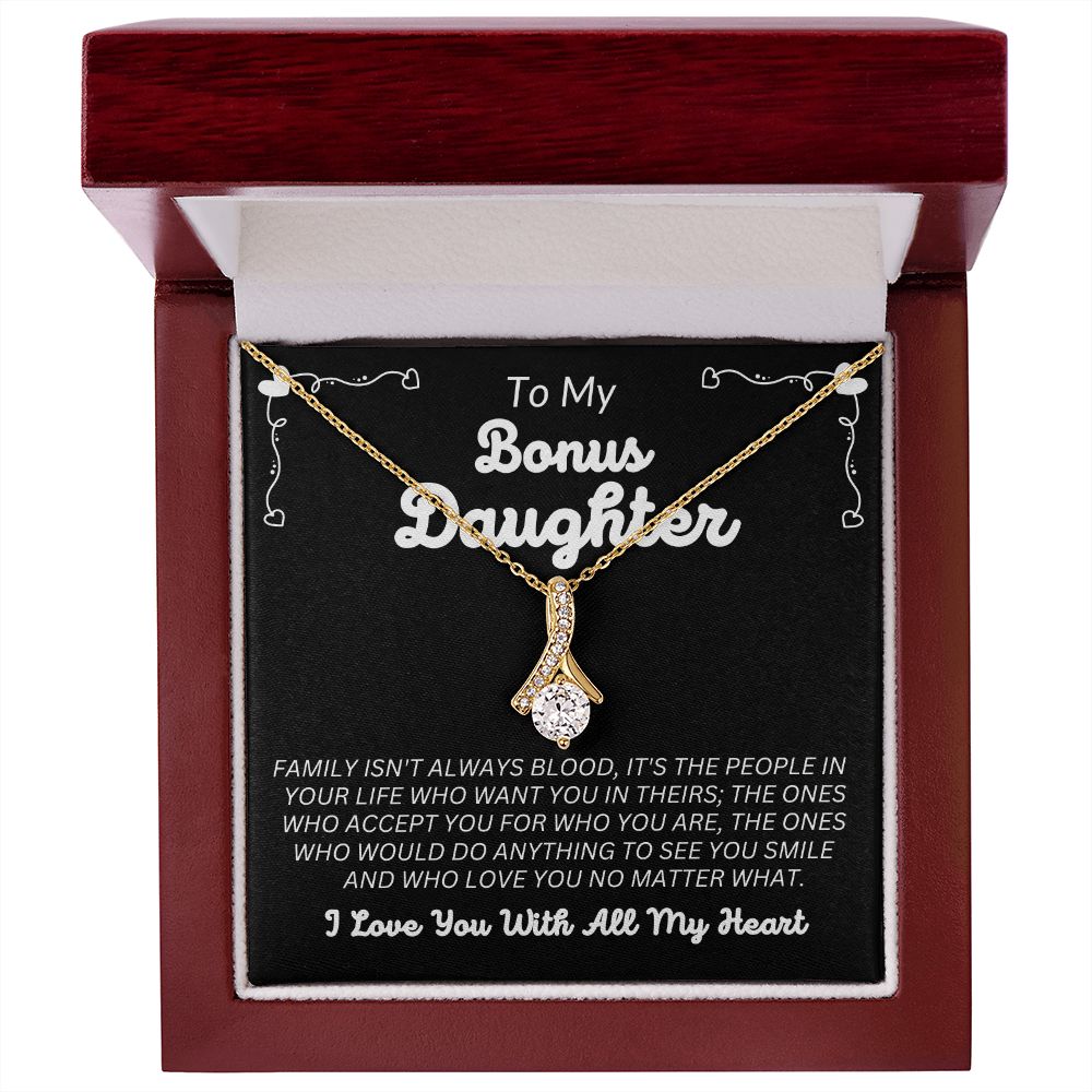 To My Bonus Daughter - Family Isn't Always Blood - Alluring Beauty Necklace