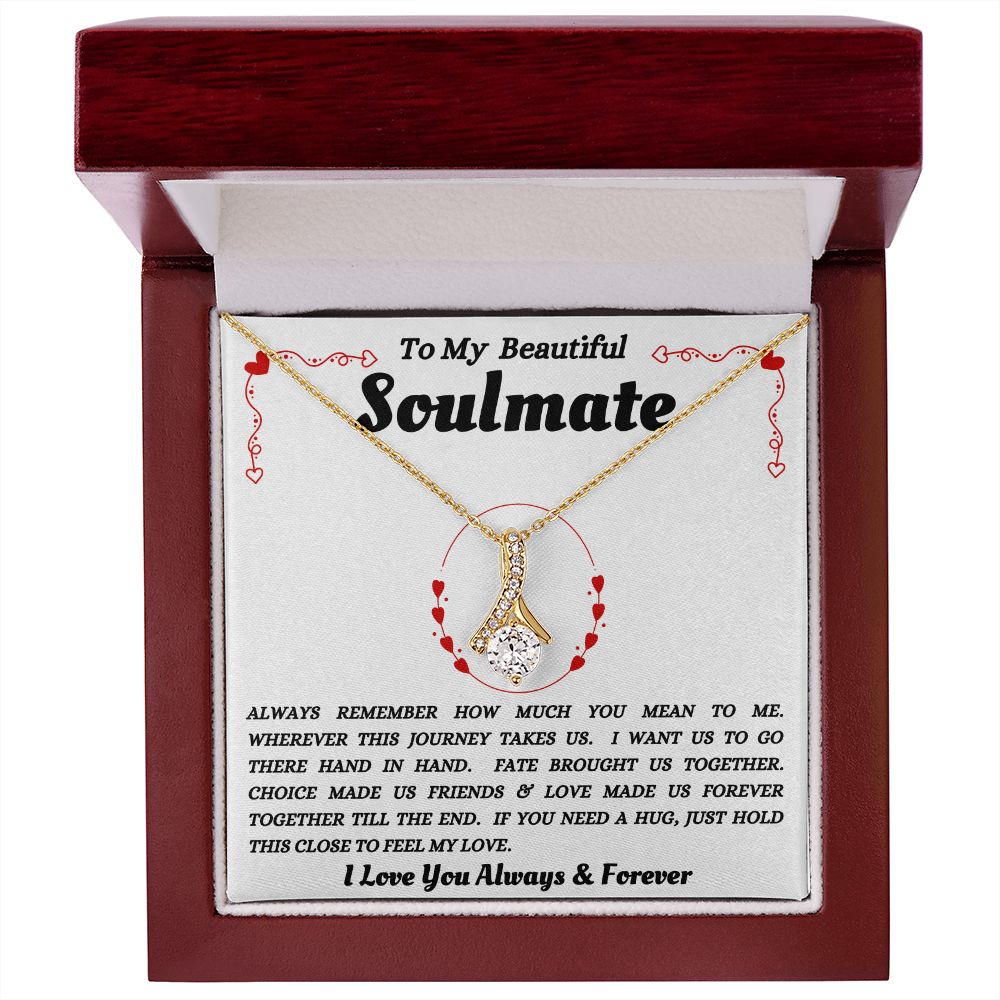 To My Beautiful Soulmate - Feel My Love - Alluring Beauty Necklace