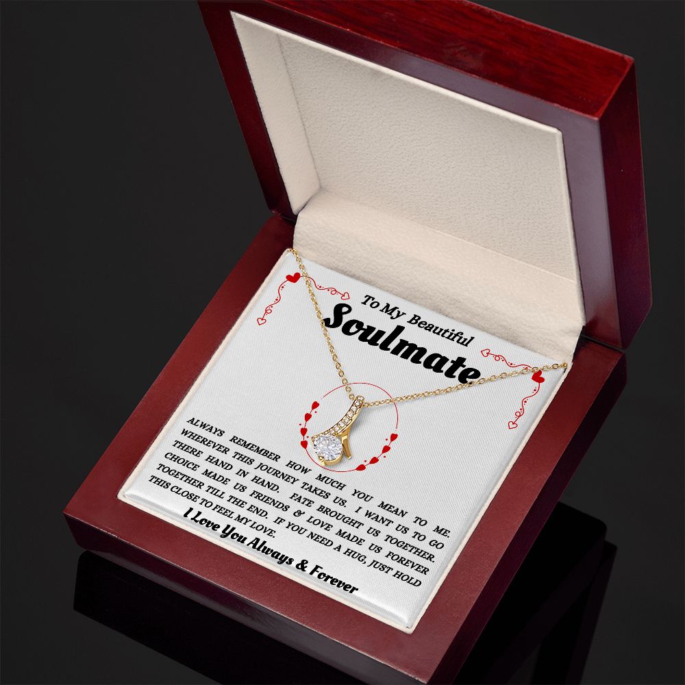 To My Beautiful Soulmate - Feel My Love - Alluring Beauty Necklace