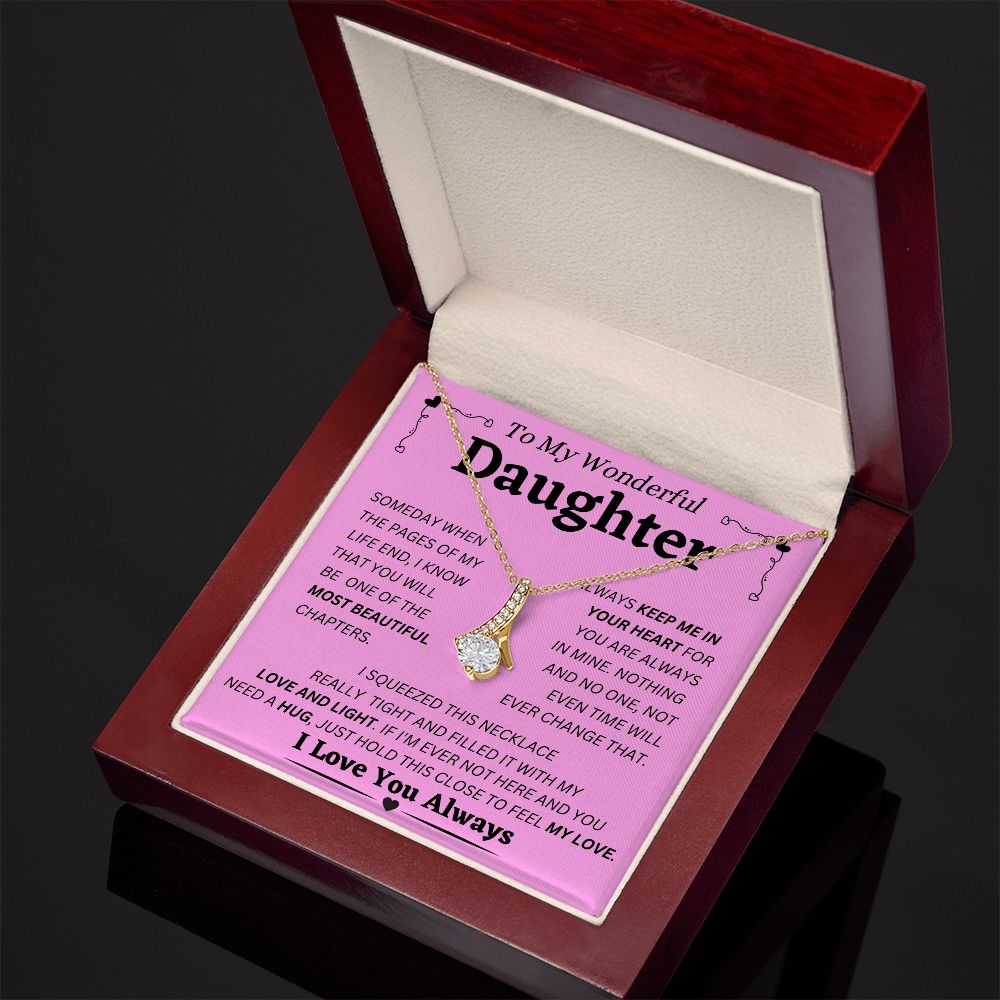 To My Wonderful Daughter - Keep Me In Your Heart - Alluring Beauty Necklace