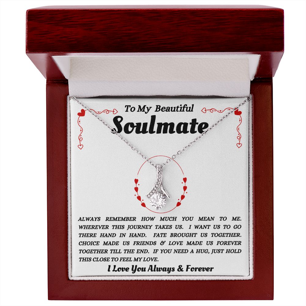 To My Beautiful Soulmate - Feel My Love - Alluring Beauty Necklace