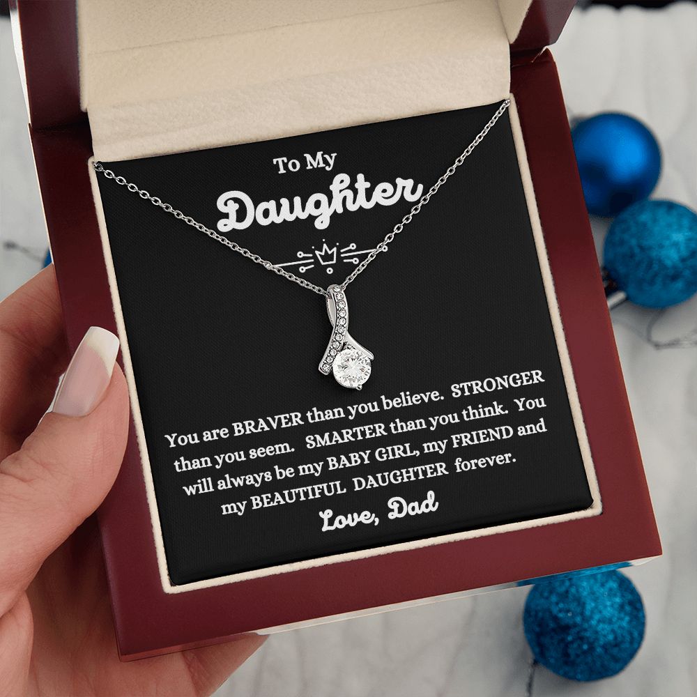 Dad - To My Daughter - My Beautiful Daughter - Alluring Beauty Necklace - Daughter Gift - Christmas Gift- Birthday Gift