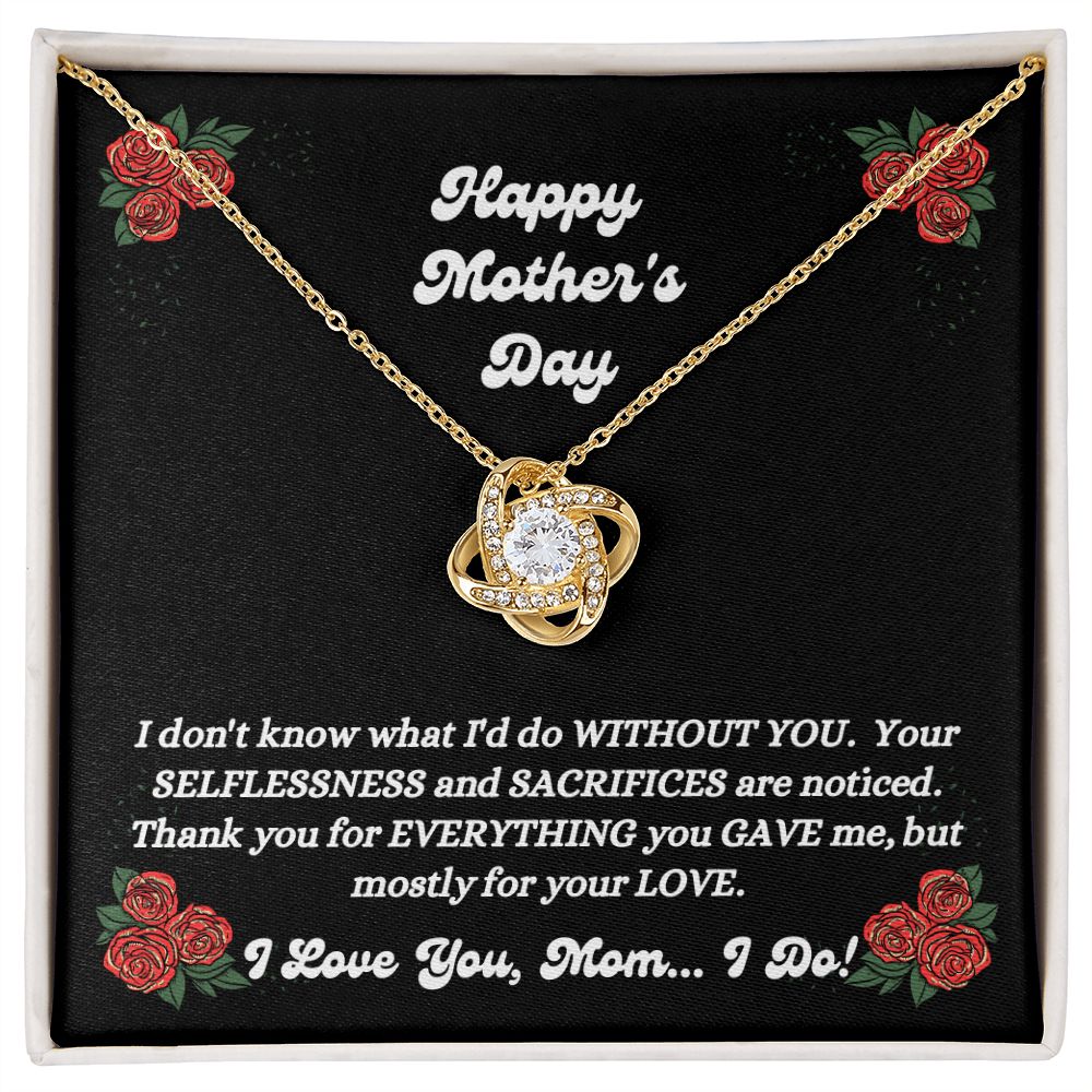 Happy Mother's Day - You Gave Me - Love Knot Necklace