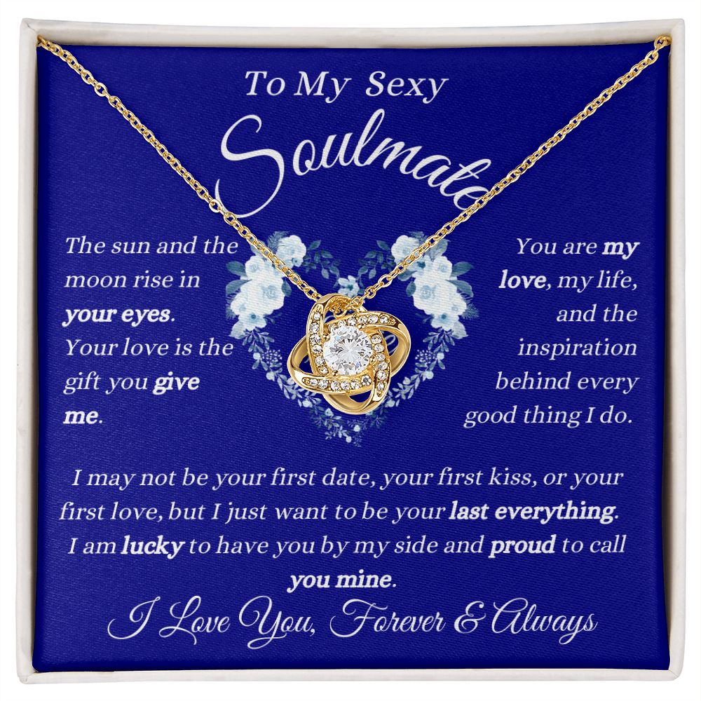 To My Sexy Soulmate - My Love -  Love Knot Necklace