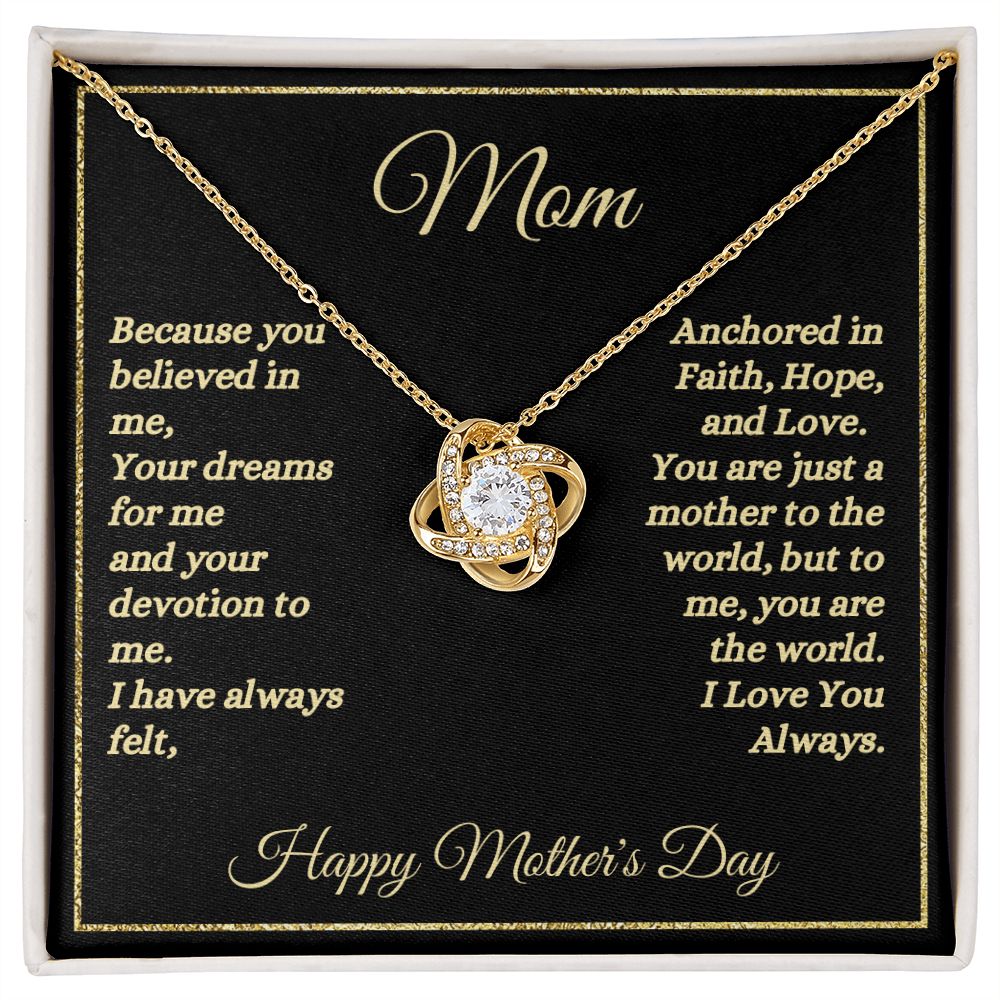 Happy Mother's Day - Mom - Anchored In Faith, Hope, And Love - Love Knot Necklace