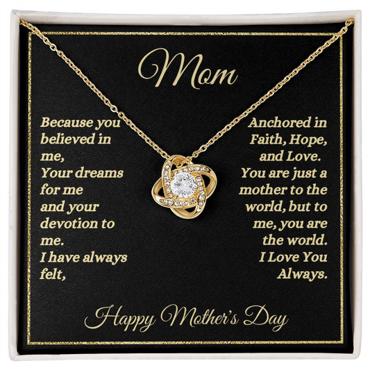 Happy Mother's Day - Mom - Anchored In Faith, Hope, And Love - Love Knot Necklace