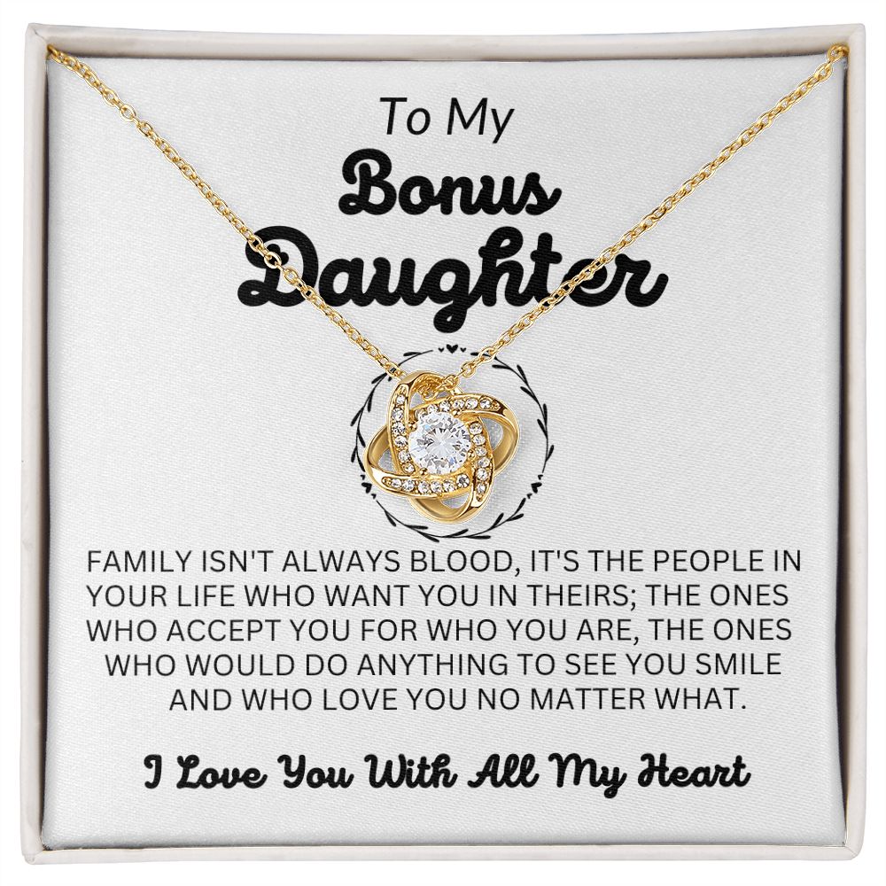 To My Bonus Daughter - Family Isn't Always Blood - Love Knot Necklace