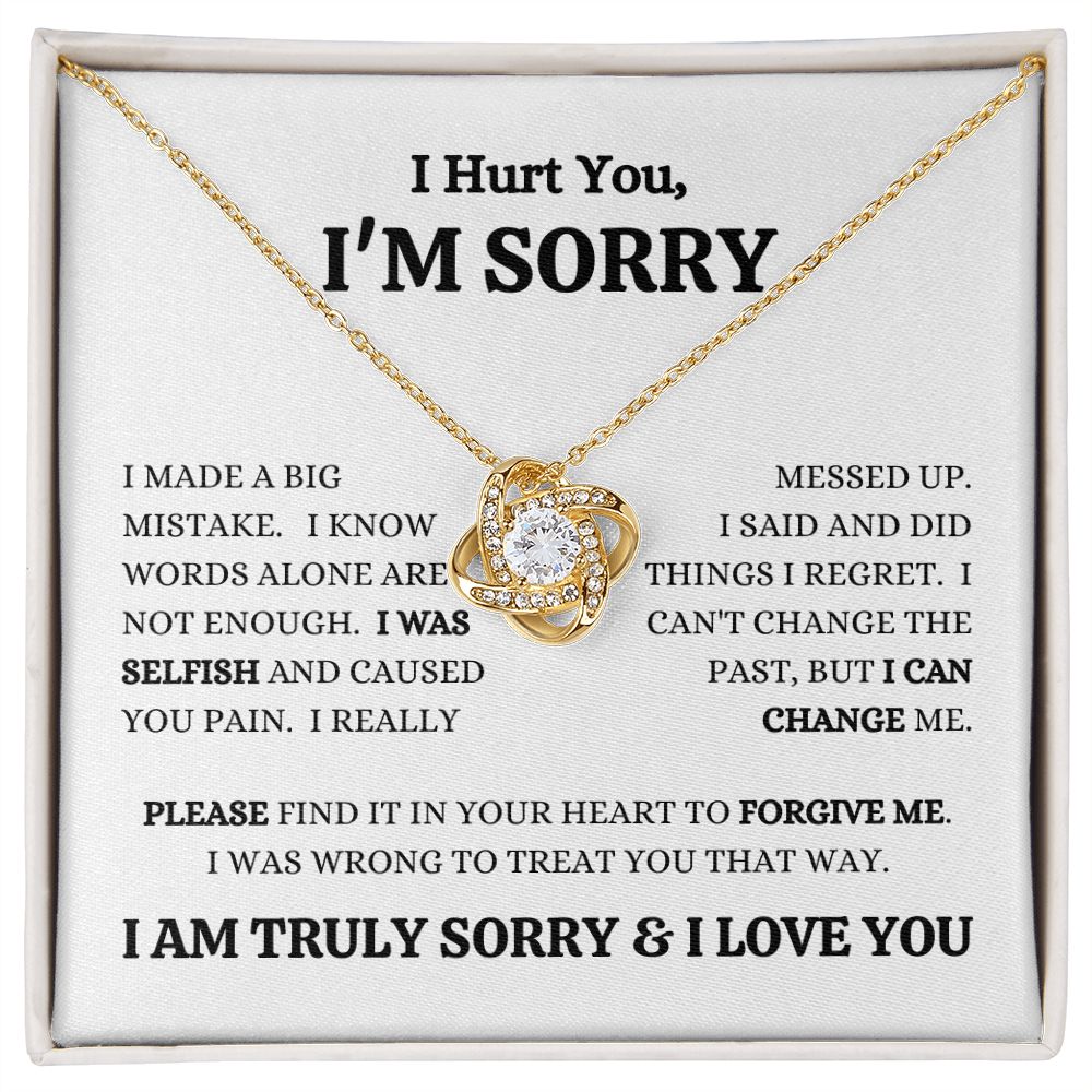 I'M SORRY - I Was Selfish - Love Knot Necklace