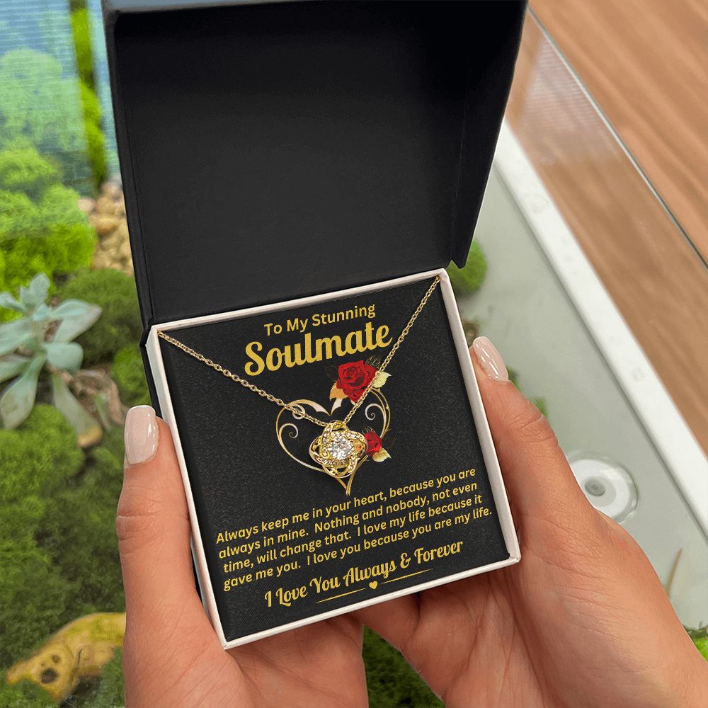 To My Stunning Soulmate - In Your Heart - Love Knot Necklace