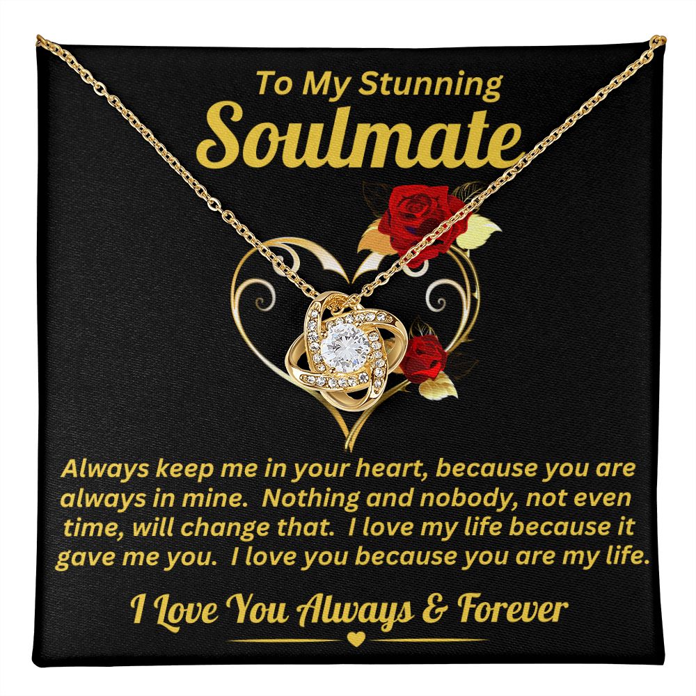 To My Stunning Soulmate - In Your Heart - Love Knot Necklace