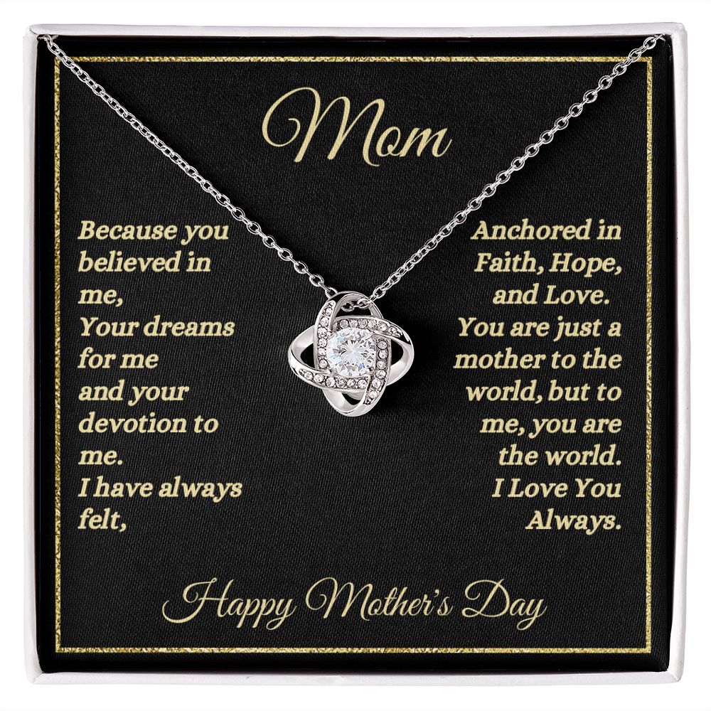 Happy Mother's Day - Mom - Anchored In Faith, Hope, And Love - Love Knot Necklace