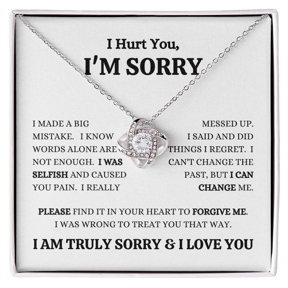 I'M SORRY - I Was Selfish - Love Knot Necklace