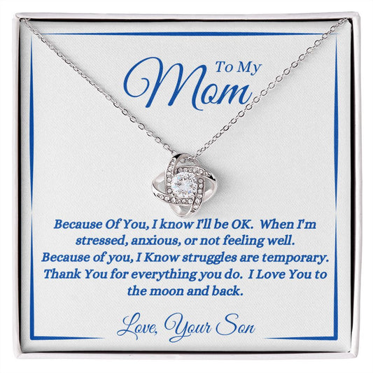 Son - To My Mom - Because Of You - Love Knot Necklace