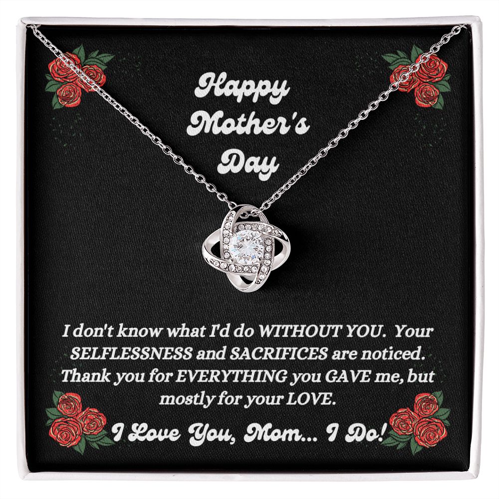Happy Mother's Day - You Gave Me - Love Knot Necklace