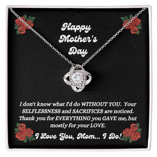 Happy Mother's Day - You Gave Me - Love Knot Necklace