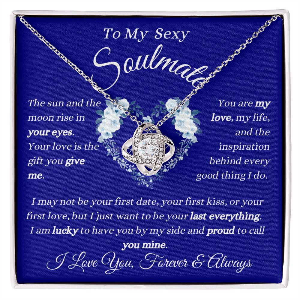 To My Sexy Soulmate - My Love -  Love Knot Necklace
