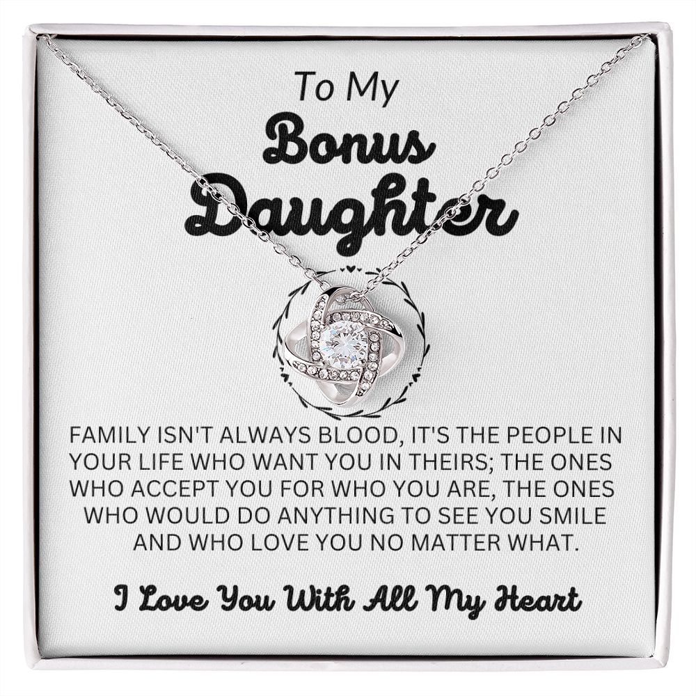 To My Bonus Daughter - Family Isn't Always Blood - Love Knot Necklace