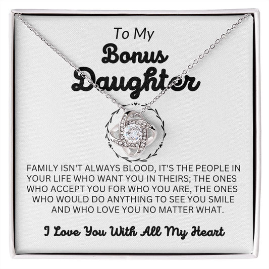 To My Bonus Daughter - Family Isn't Always Blood - Love Knot Necklace