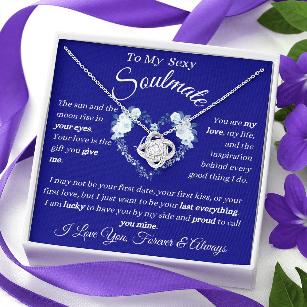 To My Sexy Soulmate - My Love -  Love Knot Necklace