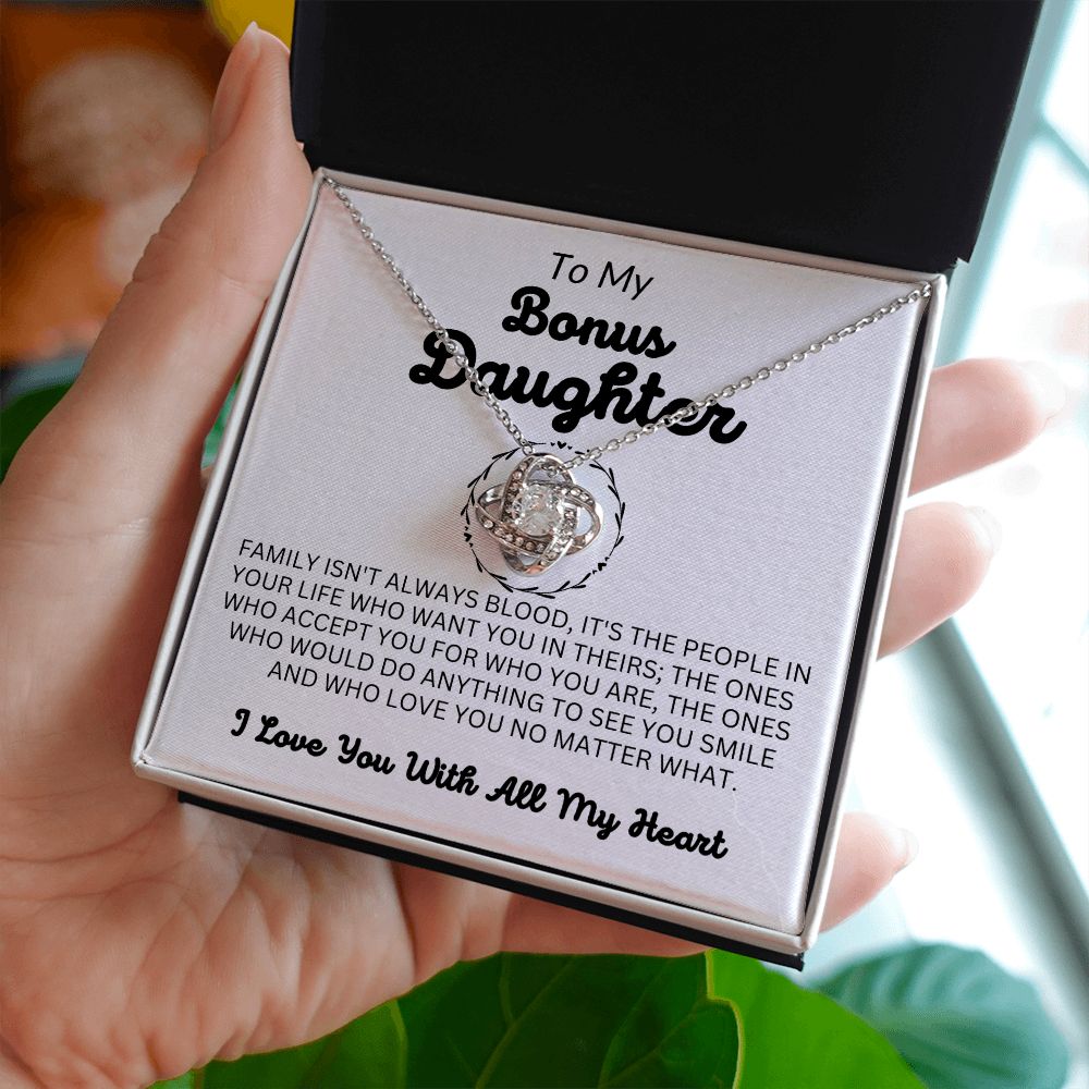 To My Bonus Daughter - Family Isn't Always Blood - Love Knot Necklace