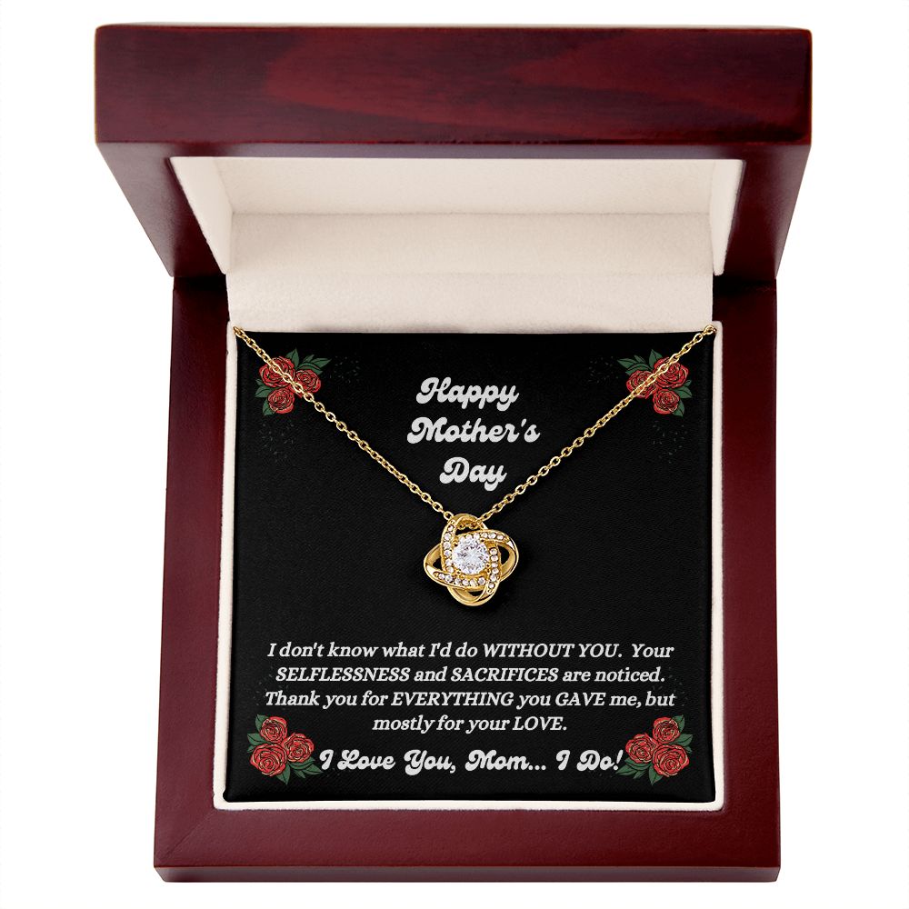 Happy Mother's Day - You Gave Me - Love Knot Necklace