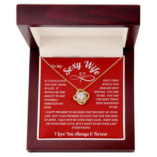 To My Sexy Wife - Your Last Everything - Love Knot Necklace