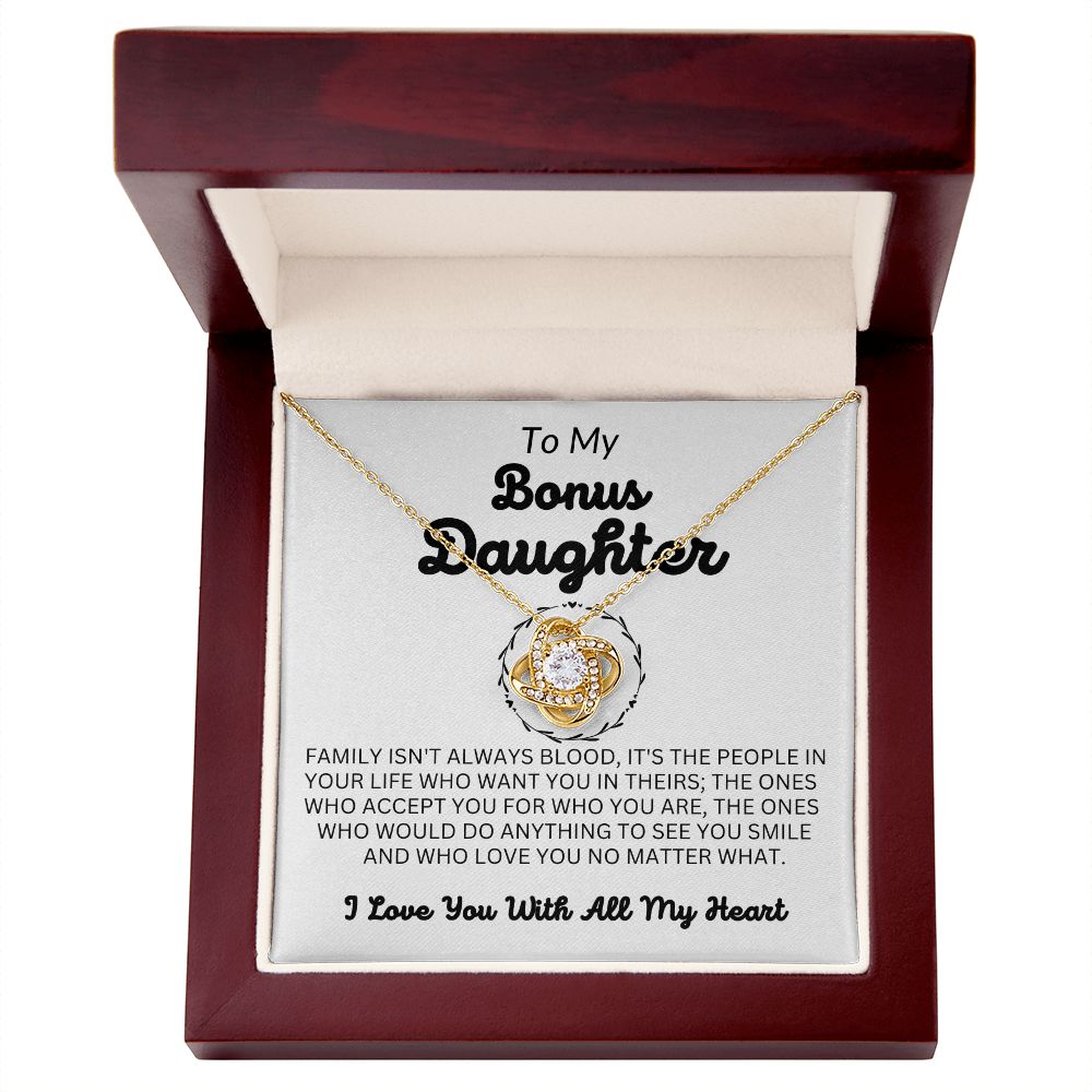 To My Bonus Daughter - Family Isn't Always Blood - Love Knot Necklace