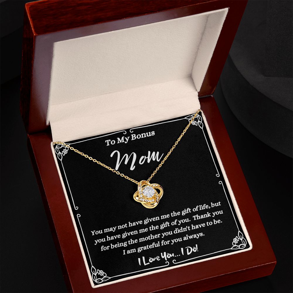 To My Bonus Mom - Given Me The Gift Of You - Love knot Necklace